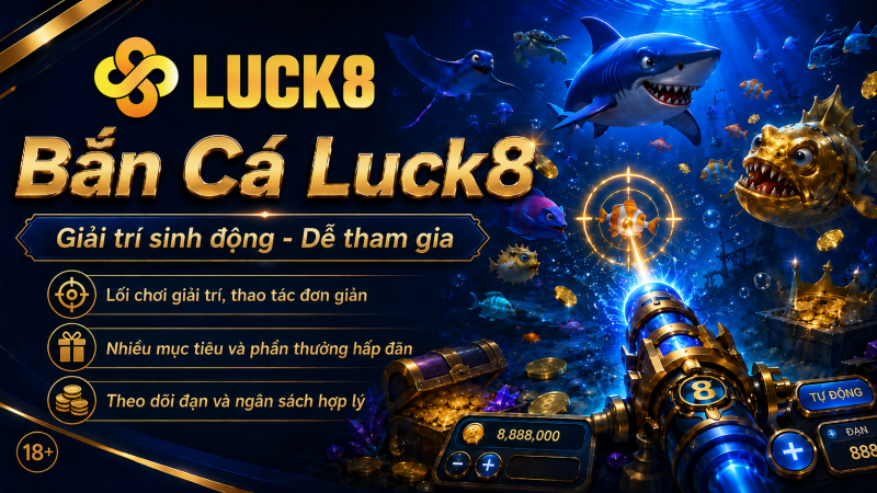 Logo Luck8 trên banner bắn cá với đại dương, cá mập, pháo bắn cá, kho báu và nội dung giải trí sinh động
